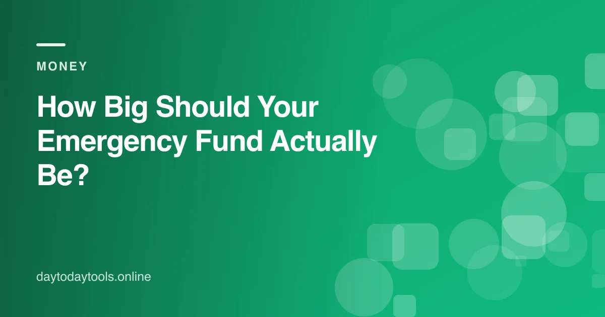 How Big Should Your Emergency Fund Actually Be?
