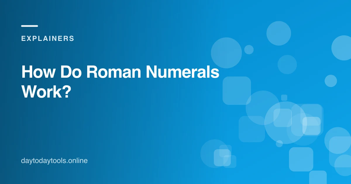 How Do Roman Numerals Work?