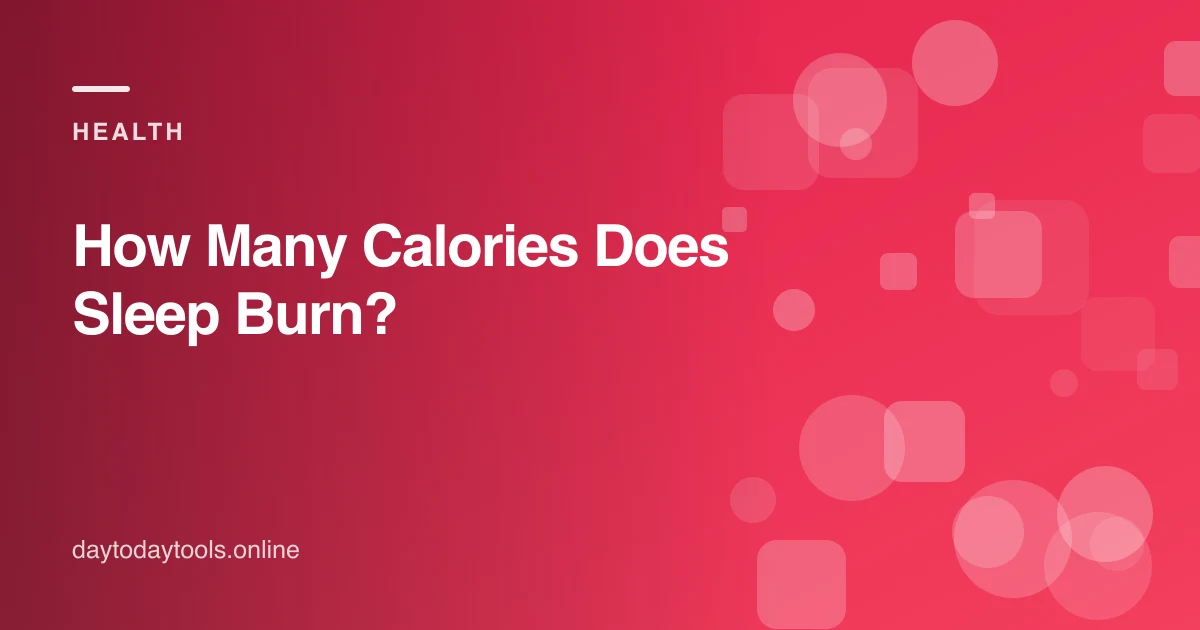 How Many Calories Does Sleep Burn?