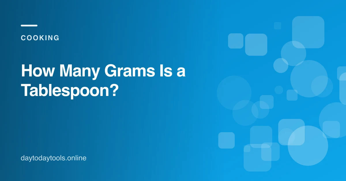 How Many Grams Is a Tablespoon?