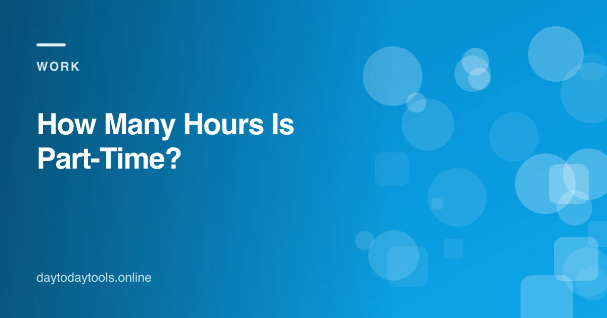 How Many Hours Is Part-Time?