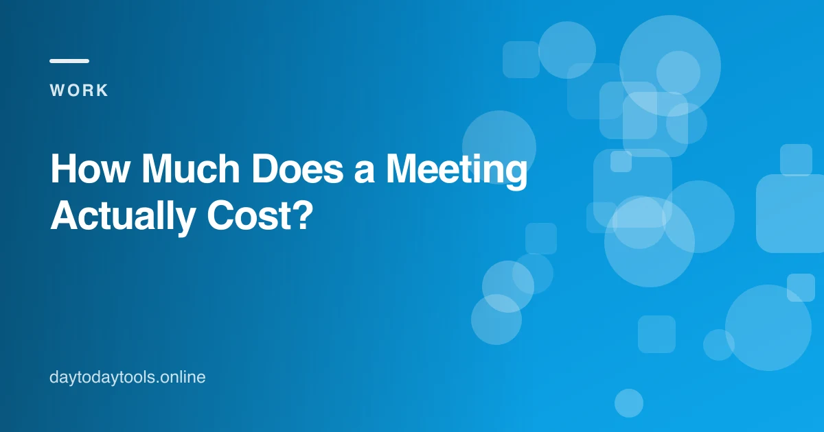 How Much Does a Meeting Actually Cost?