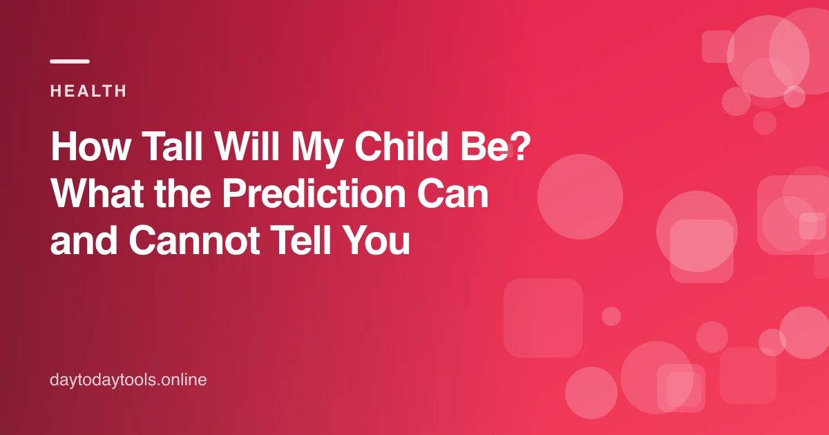 How Tall Will My Child Be? What the Prediction Can and Cannot Tell You