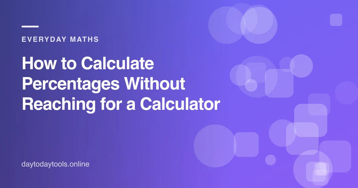 How to Calculate Percentages Without Reaching for a Calculator