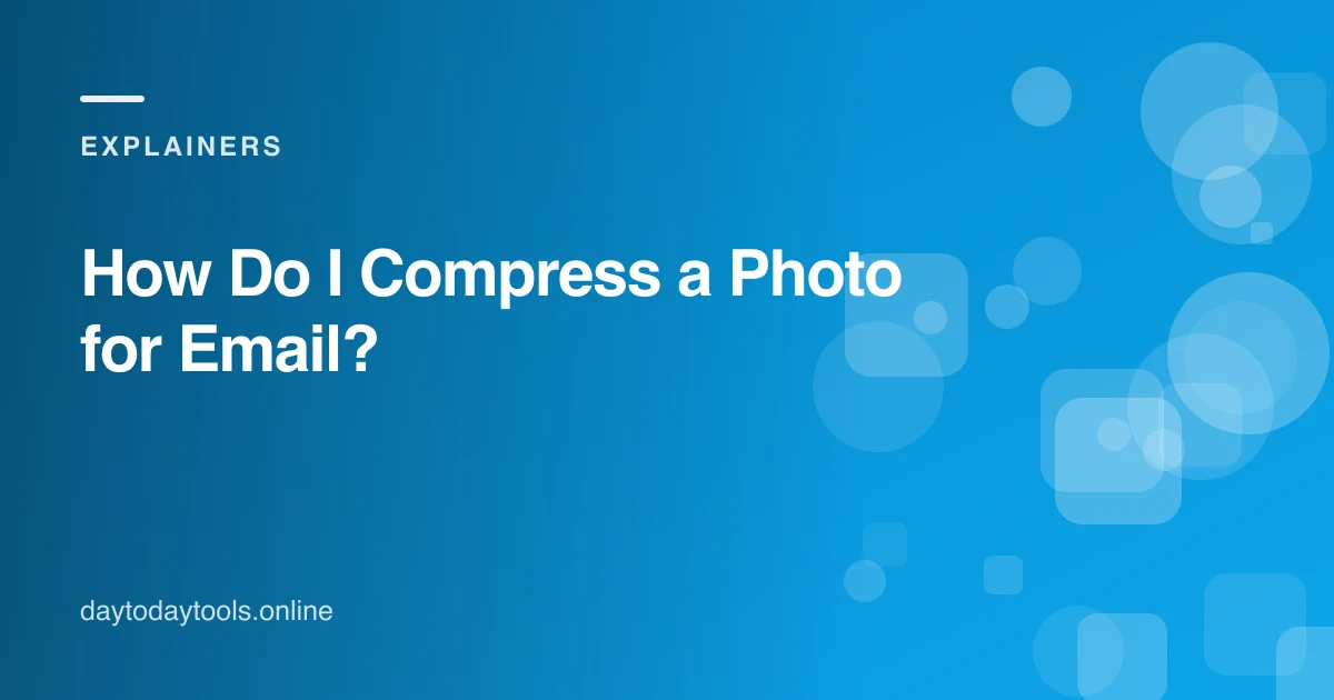How Do I Compress a Photo for Email?