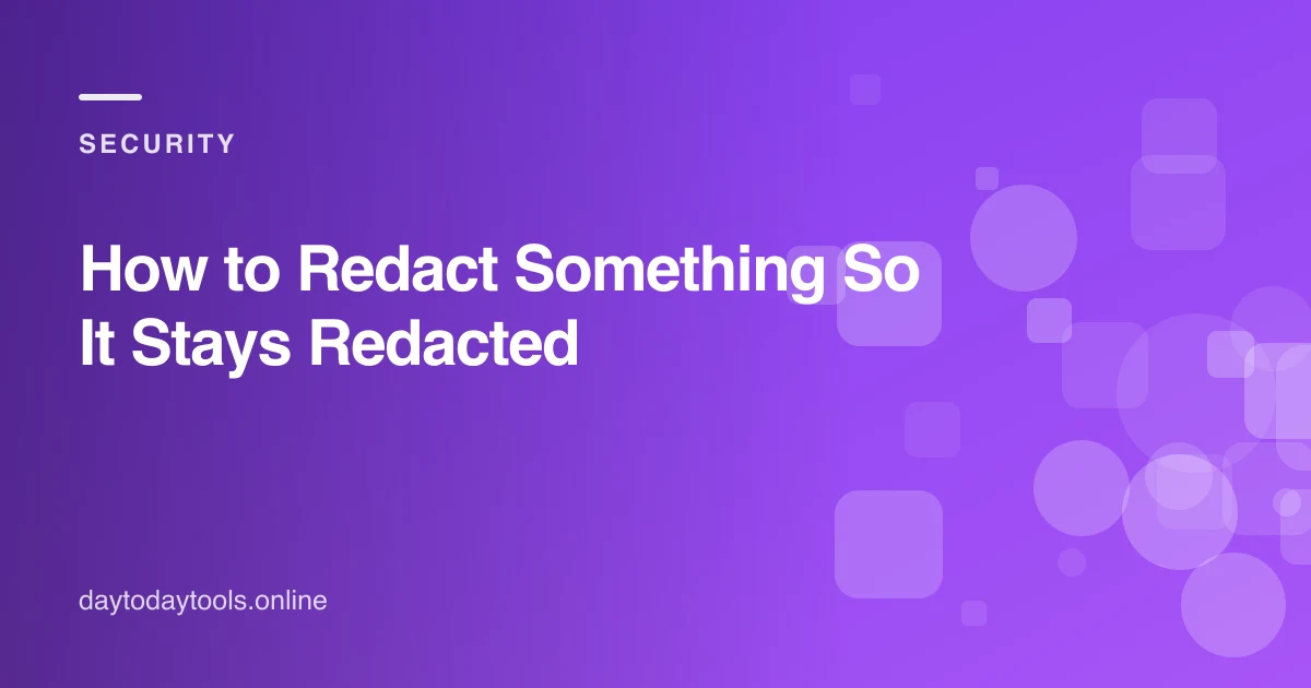 How to Redact Something So It Stays Redacted