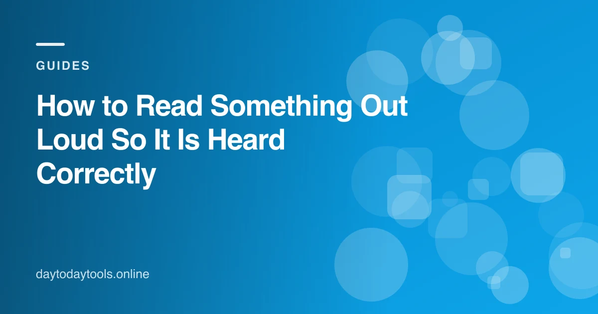 How to Read Something Out Loud So It Is Heard Correctly