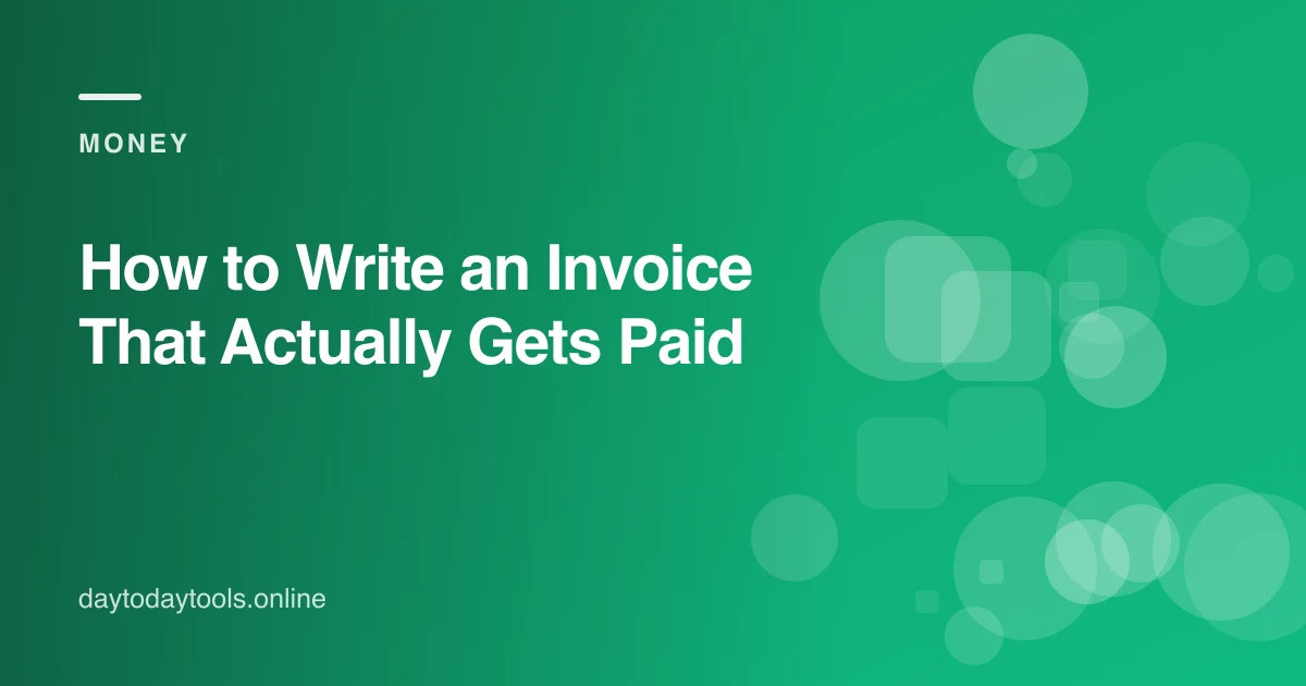 How to Write an Invoice That Actually Gets Paid