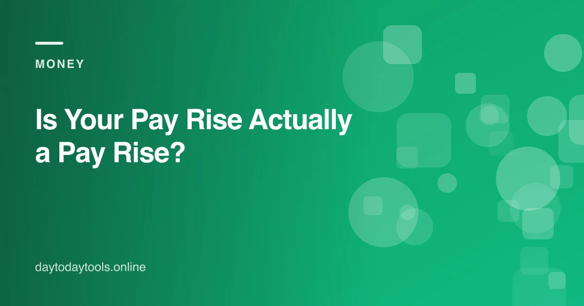 Is Your Pay Rise Actually a Pay Rise?