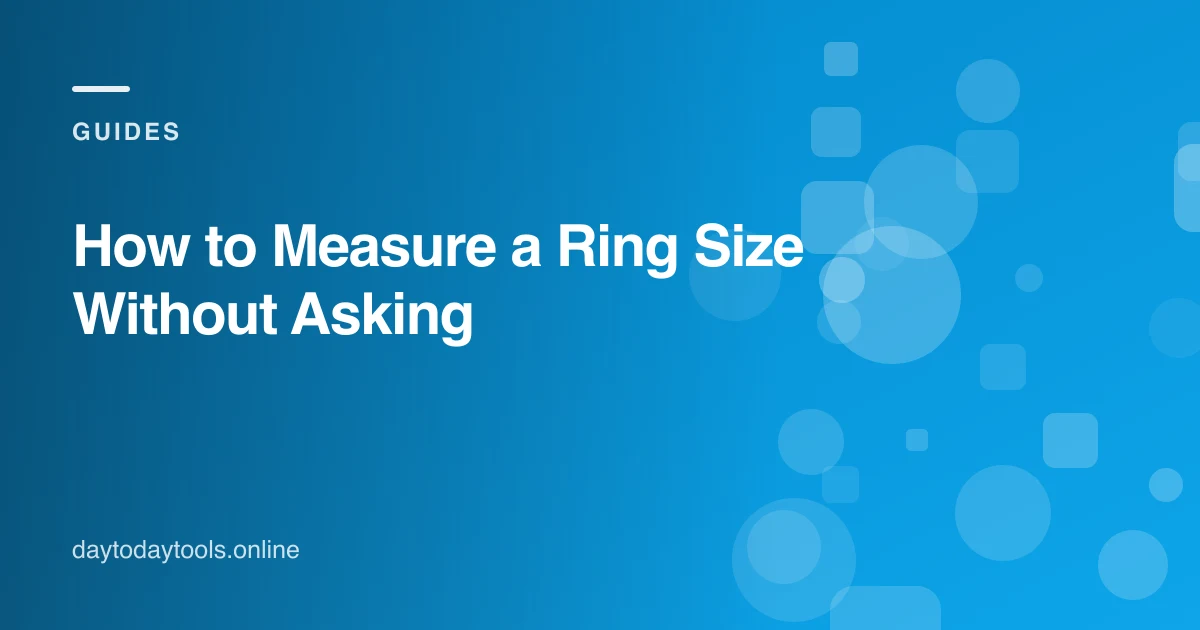 How to Measure a Ring Size Without Asking