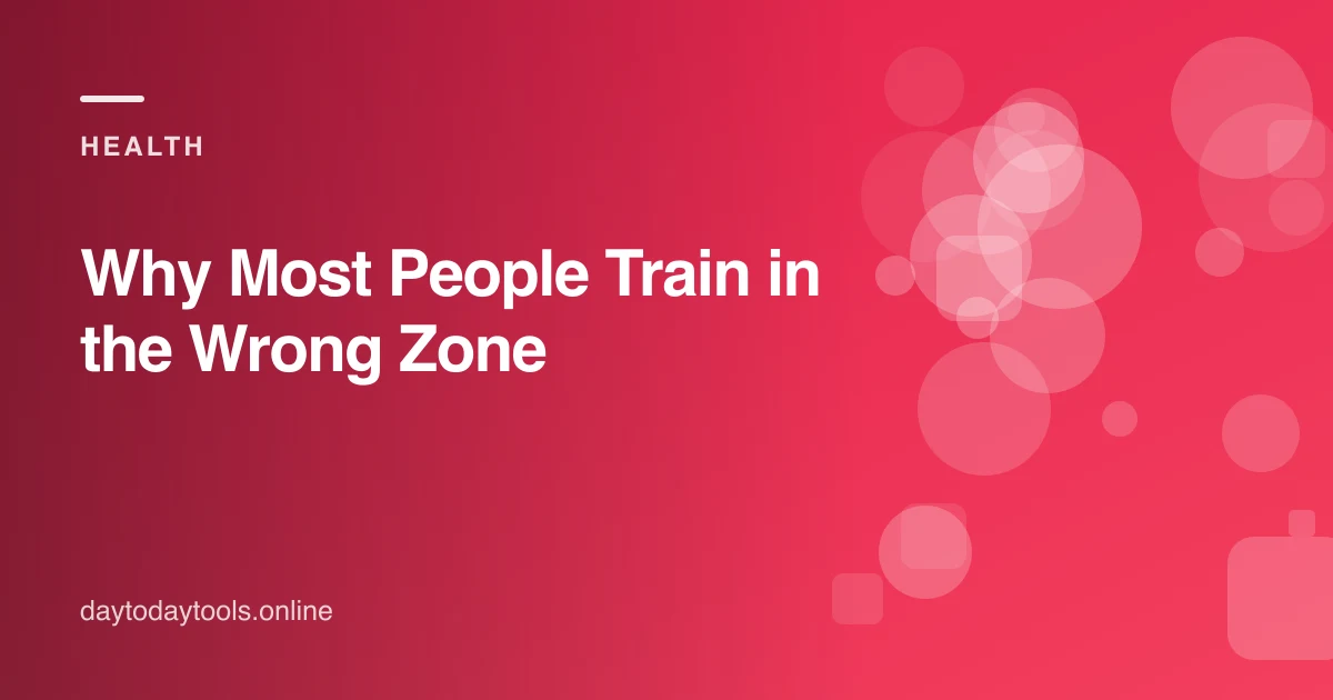 Why Most People Train in the Wrong Zone