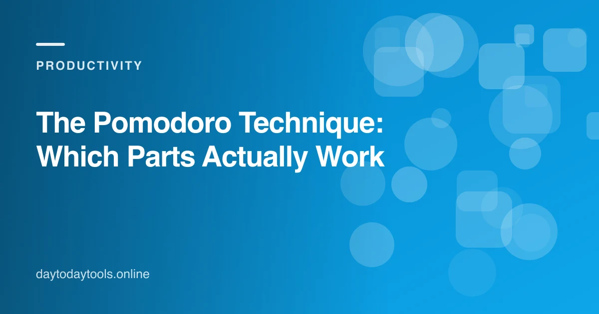 The Pomodoro Technique: Which Parts Actually Work