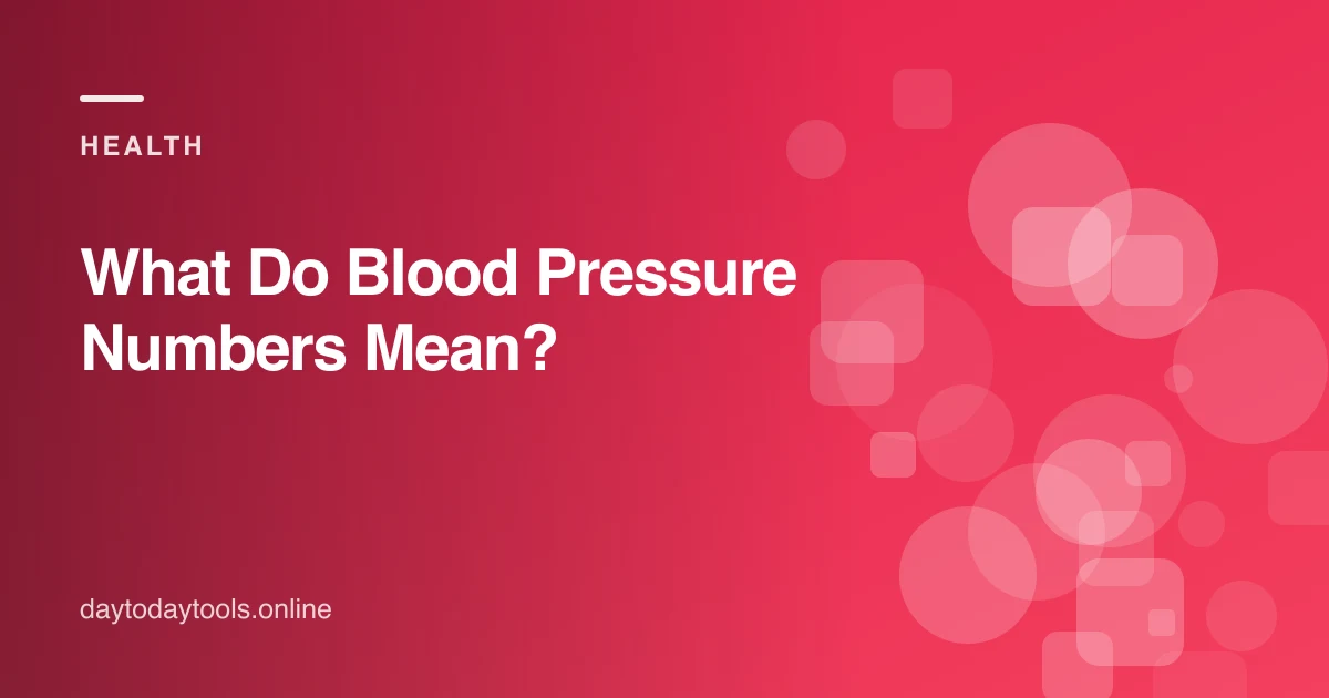 What Do Blood Pressure Numbers Mean?