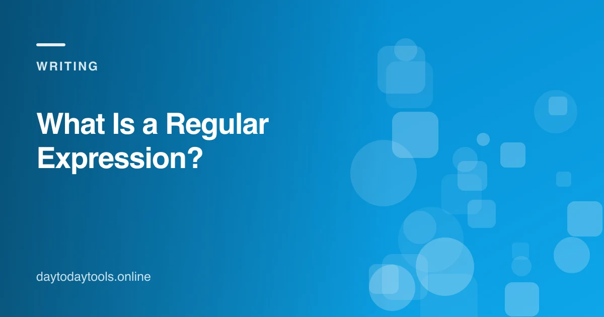 What Is a Regular Expression?