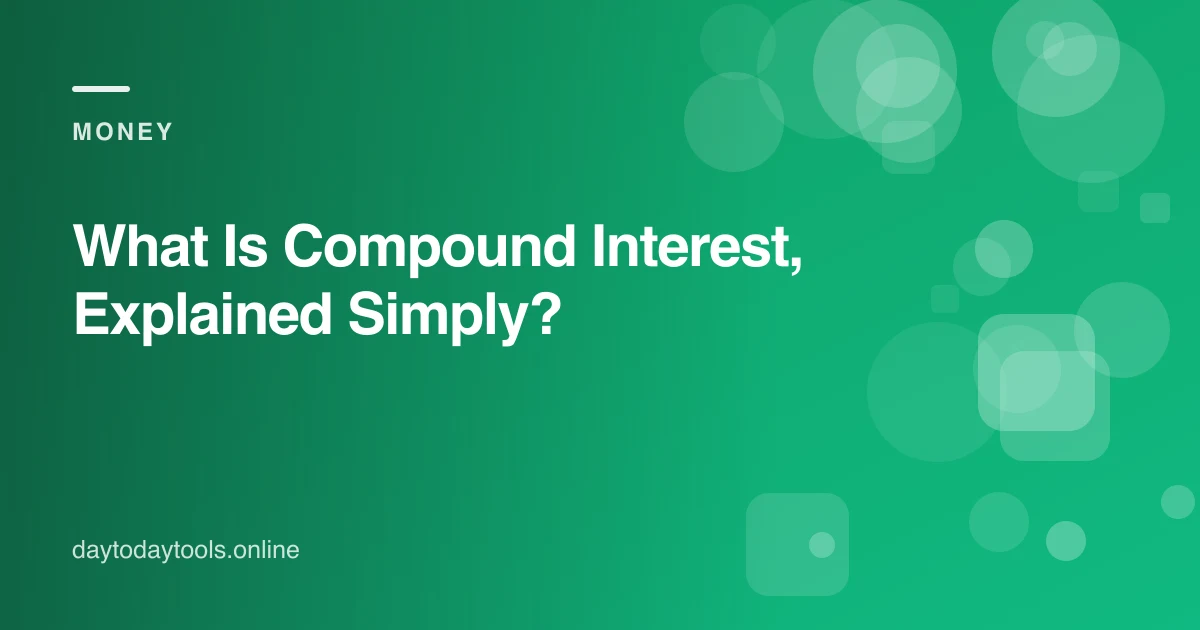 What Is Compound Interest, Explained Simply?