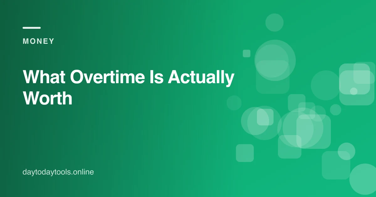 What Overtime Is Actually Worth