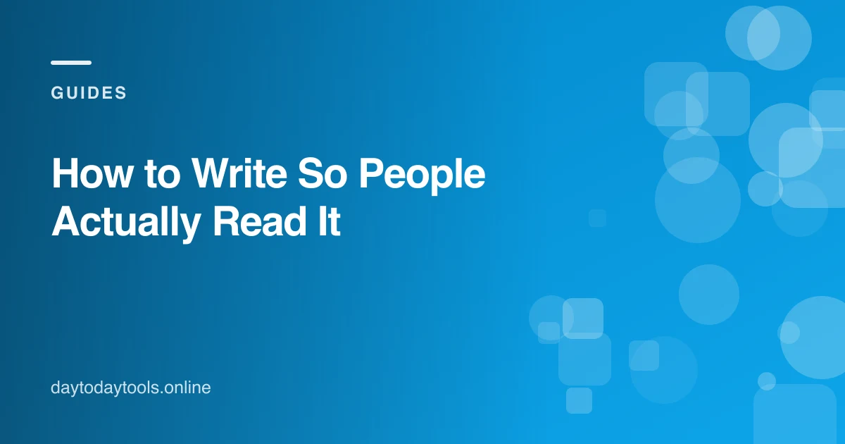 How to Write So People Actually Read It